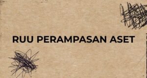 RUU Perampasan Aset Babak Baru Pemberantasan Korupsi yang Lebih Efektif